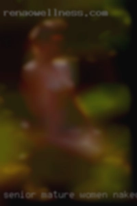 senior mature women naked masturbating